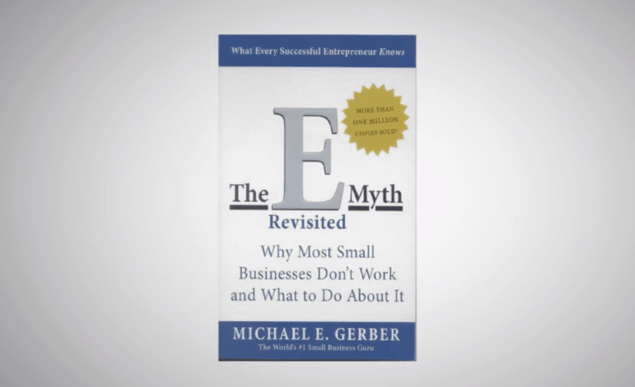 The E-Myth Revisited By Michael E. Gerber